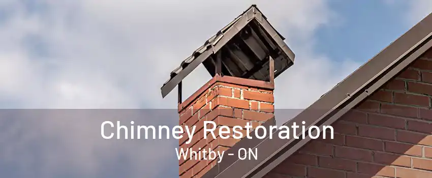 Chimney Restoration Whitby - ON