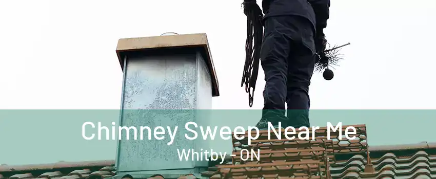 Chimney Sweep Near Me Whitby - ON