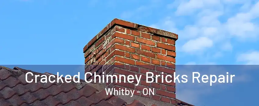 Cracked Chimney Bricks Repair Whitby - ON