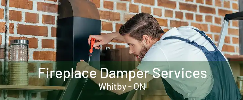 Fireplace Damper Services Whitby - ON