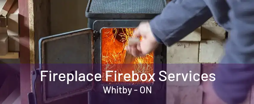 Fireplace Firebox Services Whitby - ON