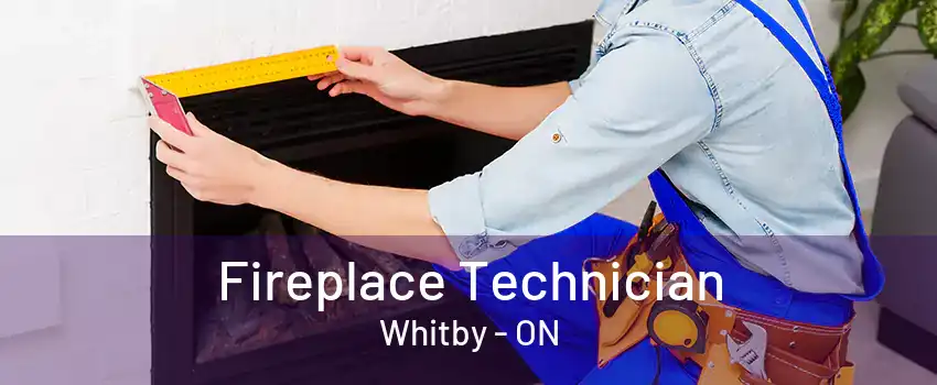 Fireplace Technician Whitby - ON