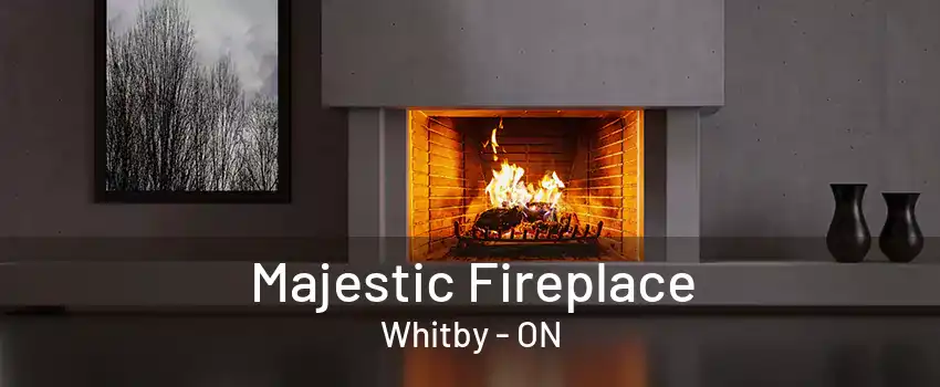 Majestic Fireplace Whitby - ON