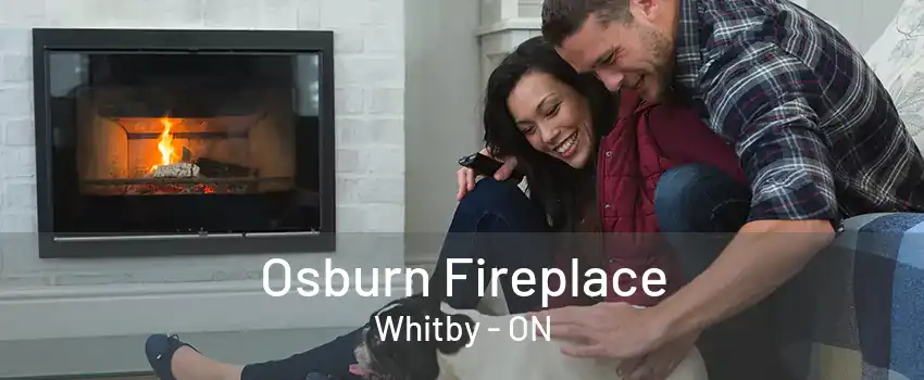 Osburn Fireplace Whitby - ON